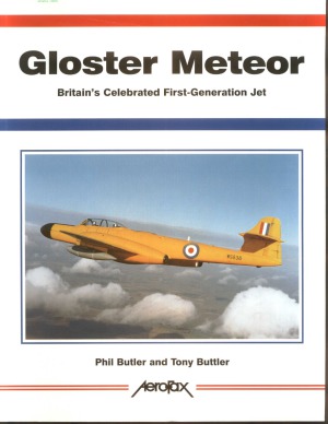 Gloster Meteor: Britain’s Celebrated First Generation Jet (Aerofax)