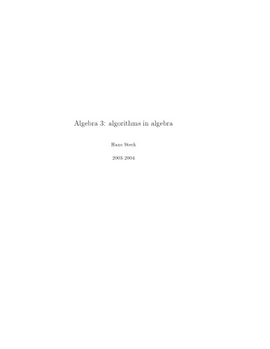 Algebra 3: algorithms in algebra [Lecture notes]