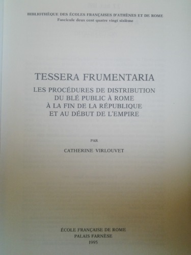 Tessera frumentaria : les procédures de la distribution du blé public à Rome à la fin de la République et au début de l’Empire