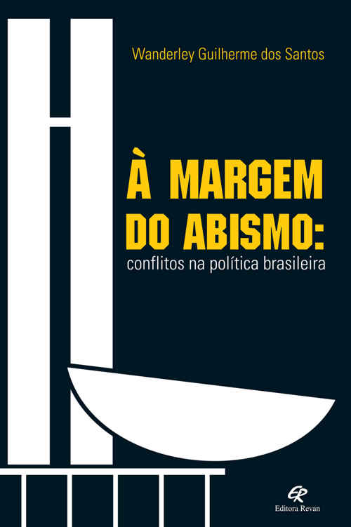 À margem do abismo - Conflitos na política brasileira