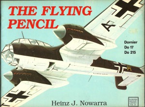 The Flying Pencil  Dornier Do-17 Do-215 (Schiffer Military History №25)