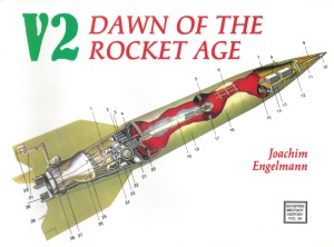 V2  Dawn of the Rocket Age (Schiffer Military History №26)