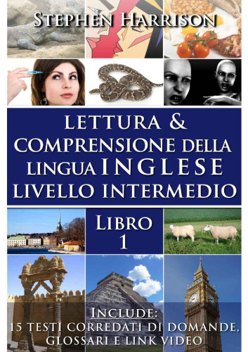 Lettura e comprensione della lingua inglese - Livello intermedio - Libro 3