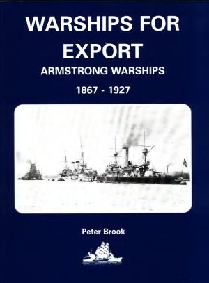 Warships for Export: Armstrong Warships, 1867-1927