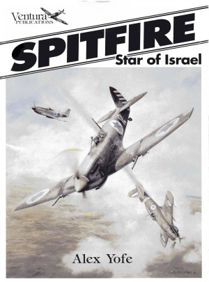 Spitfire: Star of Israel (Classic Warbirds №1)