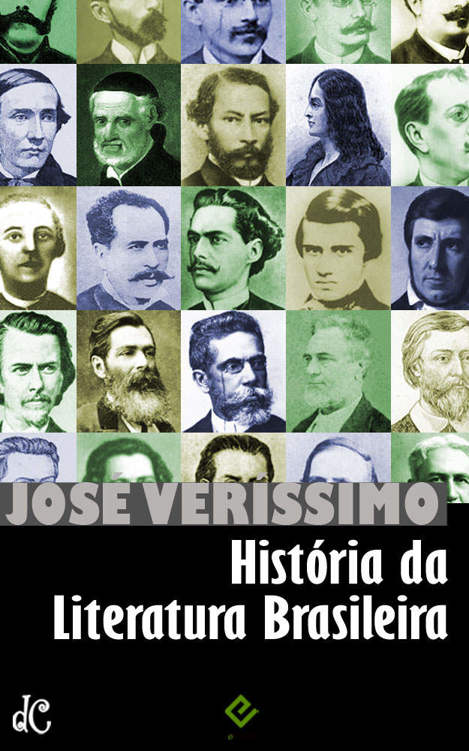 História da Literatura Brasileira - Do Período Colonial a Machado de Assis