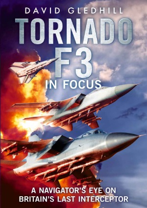 Tornado F3 in focus: A navigator’s eye on Britain’s last interceptor