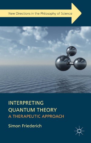 Interpreting quantum theory. A therapeutic approach