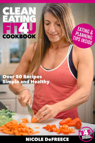 Clean Eating Fit4U Cookbook