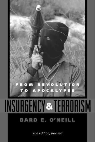 Insurgency and Terrorism: From Revolution to Apocalypse