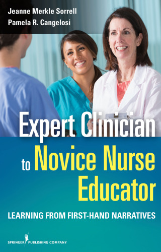 Expert clinician to novice nurse educator : learning from first-hand narratives