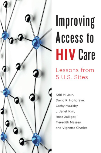 Improving access to HIV care : lessons from five U.S. sites