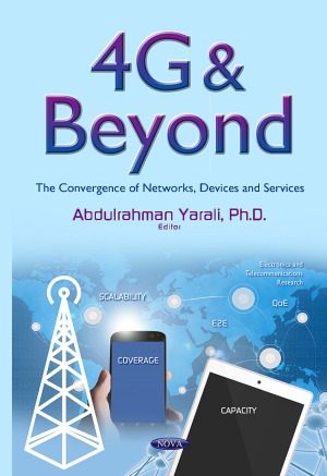 4G & Beyond.  The Convergence of Networks, Devices, and Services