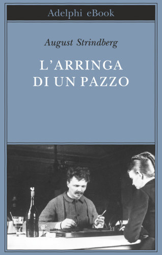 L’arringa di un pazzo