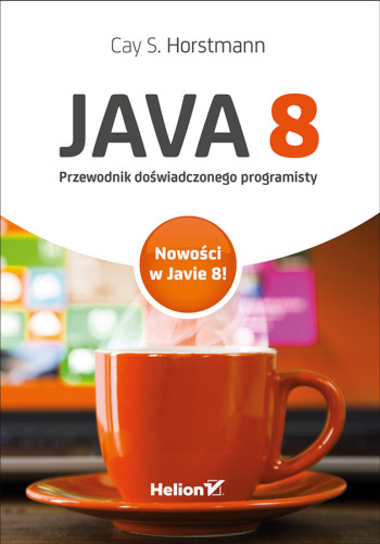 Java 8. Przewodnik doświadczonego programisty