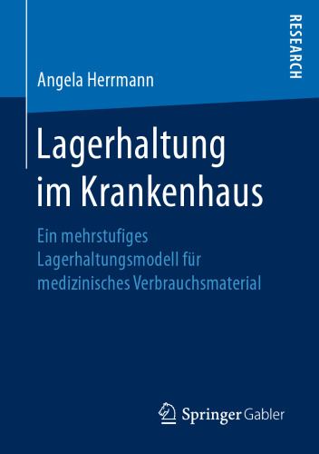 Lagerhaltung im Krankenhaus: Ein mehrstufiges Lagerhaltungsmodell für medizinisches Verbrauchsmaterial