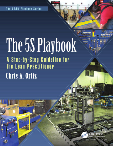 The 5S playbook: a step-by-step guideline for the lean practitioner