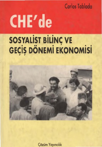 Che’de Sosyalist Bilinç ve Geçiş Dönemi Ekonomisi