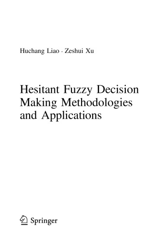 Hesitant Fuzzy Decision Making Methodologies and Applications