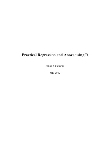 Practical Regression and ANOVA using R