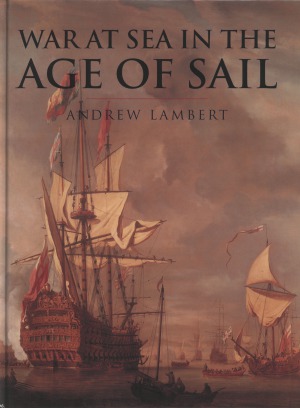 War at Sea in the Age of Sail, 1650-1850