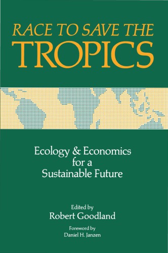 Race to save the tropics : ecology and economics for a sustainable future