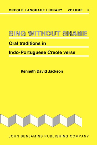 Sing Without Shame: Oral Traditions in Indo-Portuguese Creole Verse