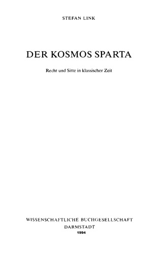 Der Kosmos Sparta: Recht und Sitte in klassischer Zeit