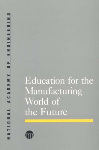 Education for the manufacturing world of the future