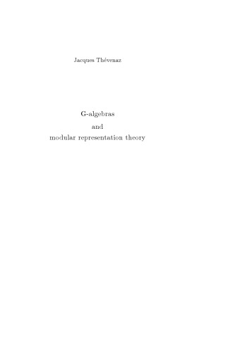 G-algebras and modular representation theory