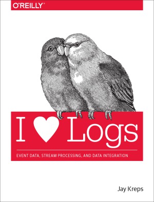 I Heart Logs.  Event Data, Stream Processing, and Data Integration