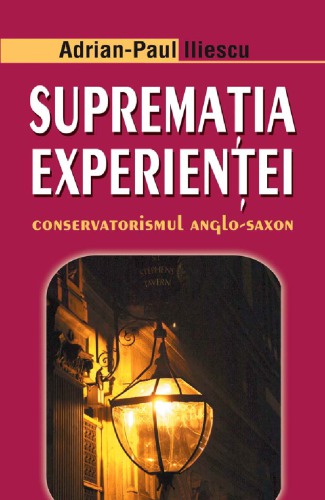 Supremația experienței. Conservatorismul anglo-saxon