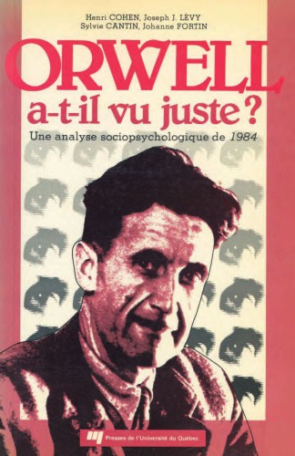 Orwell a-t-il vu juste? : Une analyse sociopsychologique de 1984