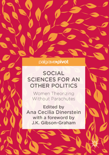 Social Sciences for an Other Politics: Women Theorizing Without Parachutes