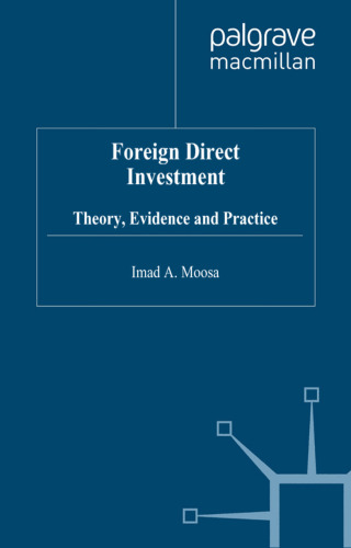 Foreign Direct Investment: Theory, Evidence and Practice