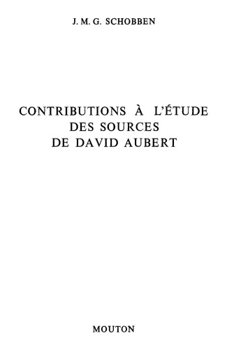 Contributions à l’étude des sources de David Aubert