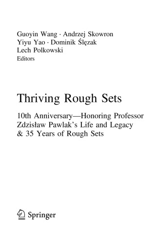 Thriving Rough Sets: 10th Anniversary - Honoring Professor Zdzisław Pawlak’s Life