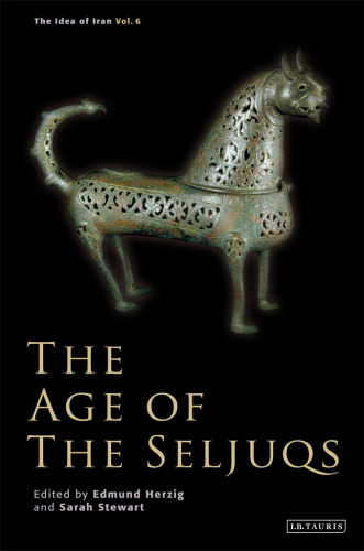 The Age of the Seljuqs: The Idea of Iran