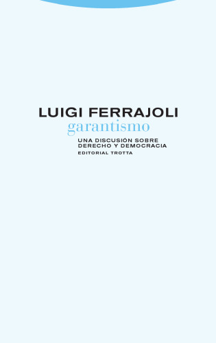 Garantismo: Una discusión sobre derecho y democracia