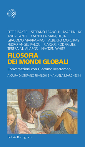 Filosofia dei mondi globali. Conversazioni con Marramao