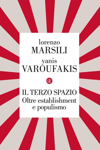 Il terzo spazio. Oltre establishment e populismo