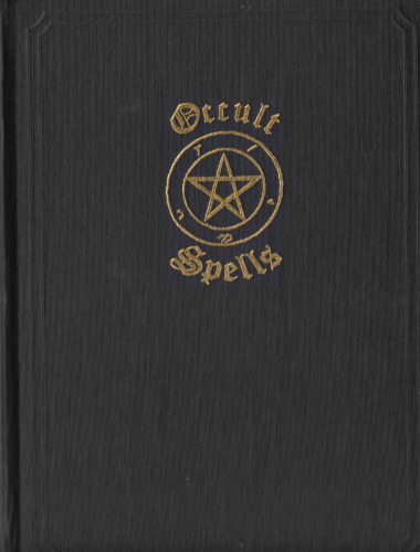 Occult Spells, A Nineteenth Century Grimoire