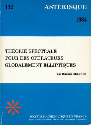 Théorie spectrale pour des opérateurs globalement elliptiques