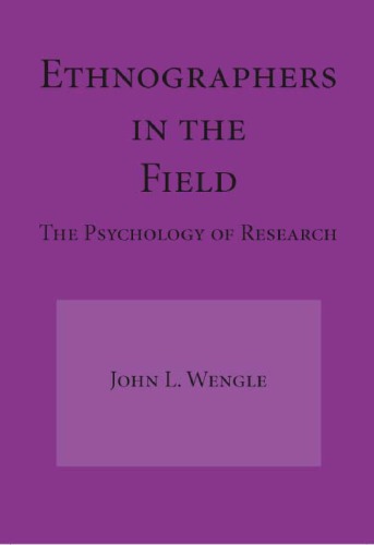 Ethnographers in the Field: The Psychology of Research