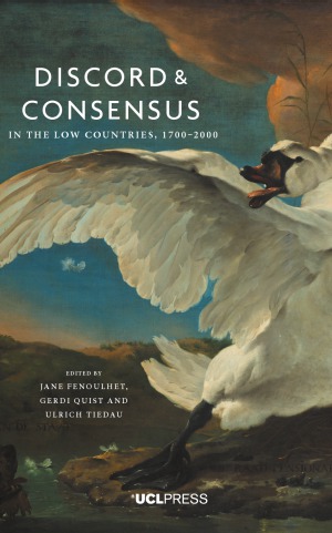 Discord and Consensus in the Low Countries, 1700-2000