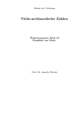 Nicht-archimedische Zahlen, WS 2012/13 [Lecture notes]