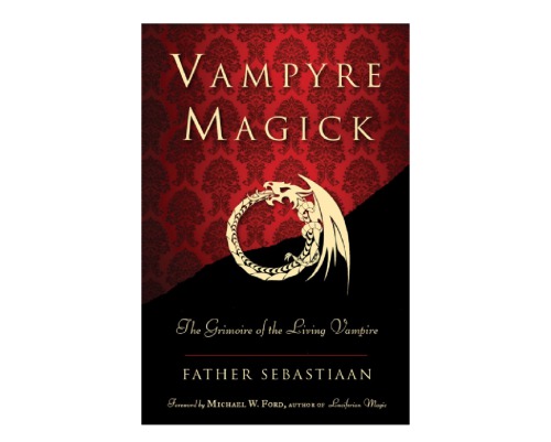 Vampyre Magick: The Grimoire of the Living Vampire