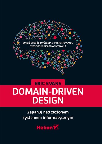 Domain-Driven Design. Zapanuj nad złożonym systemem informatycznym