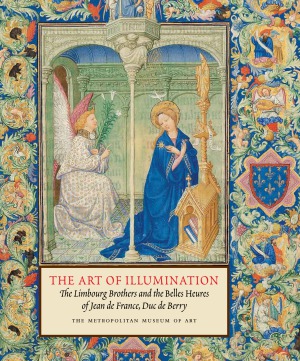 The Art of Illumination.  The Limbourg Brothers and the «Belles Heures» of Jean de France, Duc de Berry