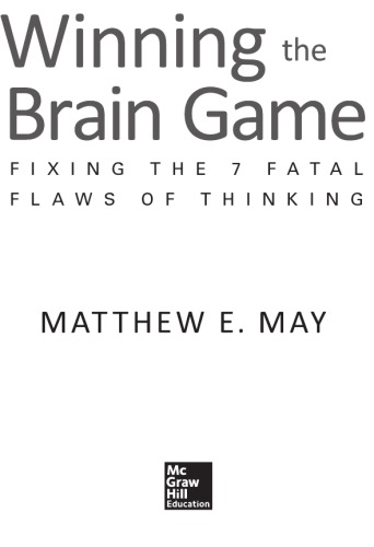 Winning the Brain Game. Fixing the 7 Fatal Flaws of Thinking